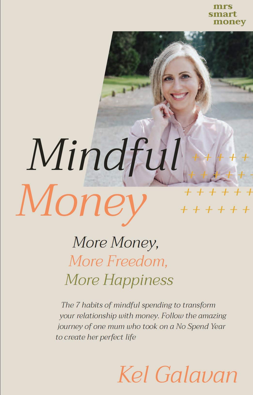 Mindful Money: More Money, More Freedom, More Happiness book