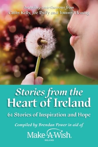 Stories from the Heart of Ireland: 61 Stories of Inspiration and Hope book