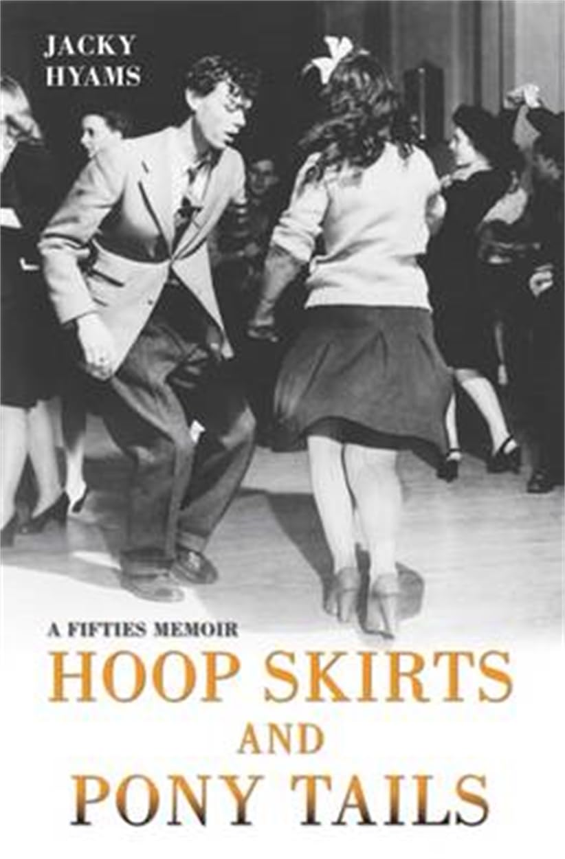 Hoop Skirts and Ponytails: A Fifties Memoir Art & Literature