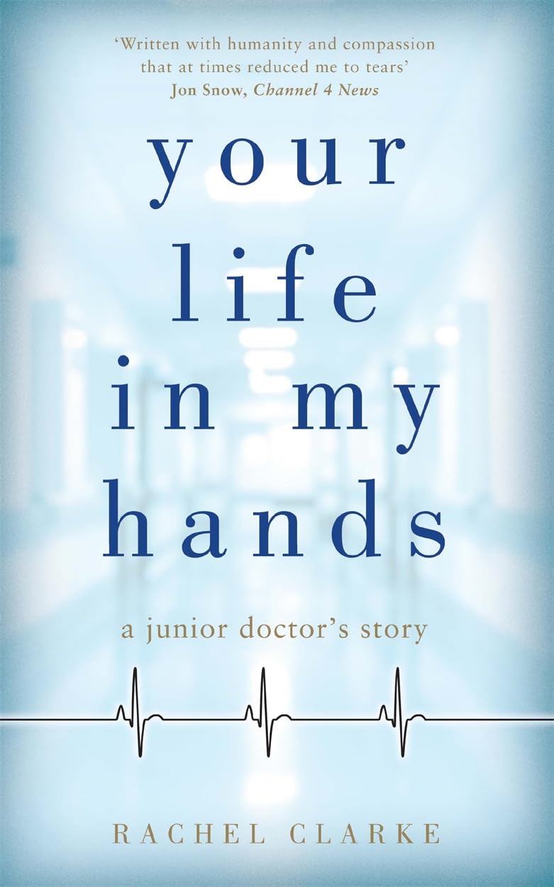 Your Life in My Hands: A Junior Doctor's Story book