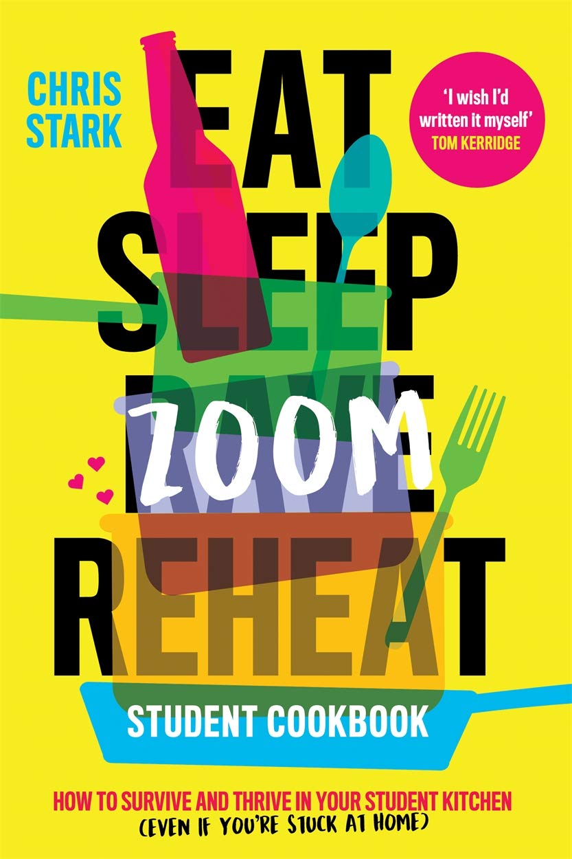 Eat Sleep Zoom Reheat: How to Survive and Thrive in Your Student Kitchen Leisure, Home & Garden