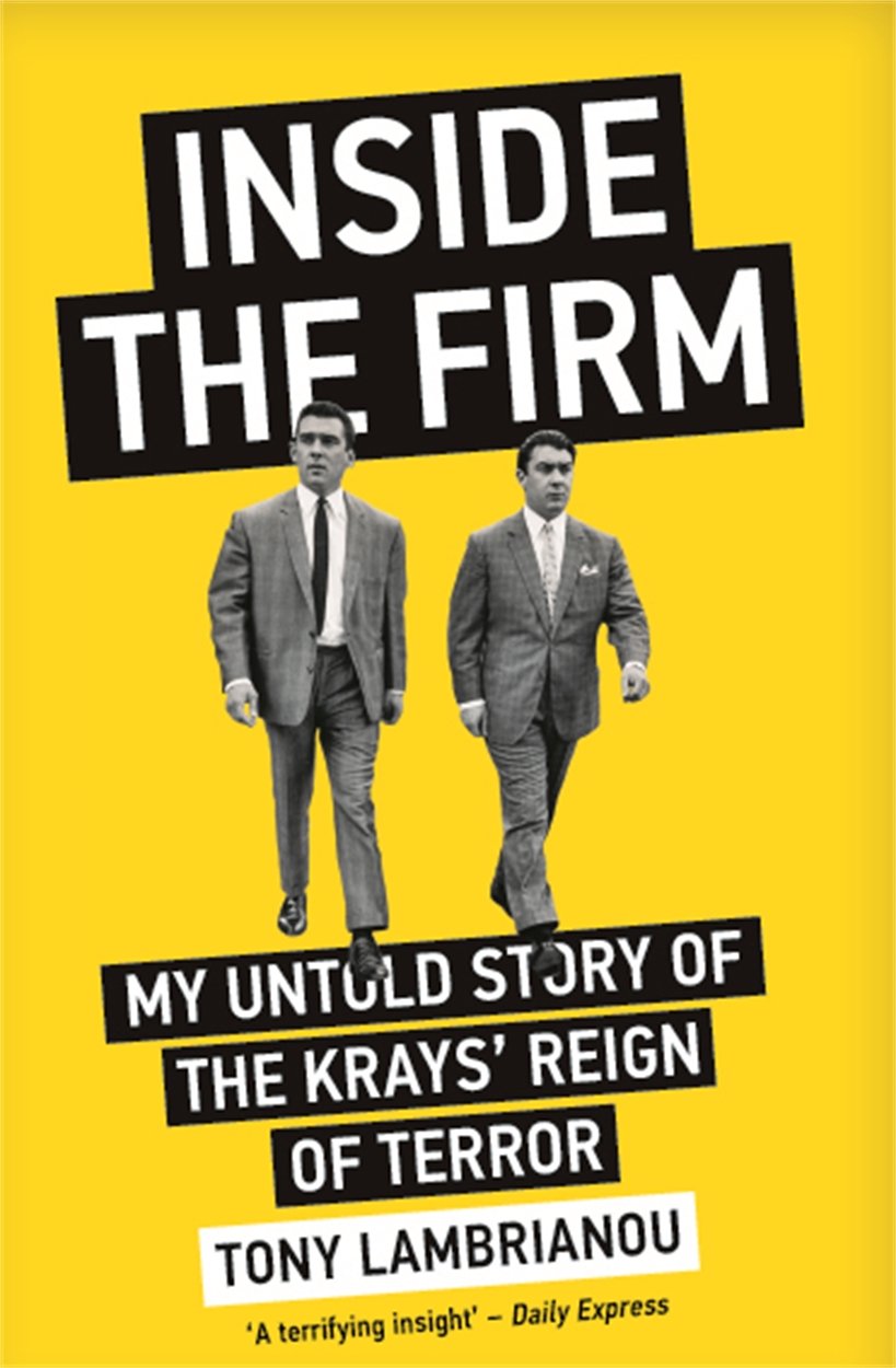 Inside the Firm - The Untold Story of The Krays' Reign of Terror Politics & Society