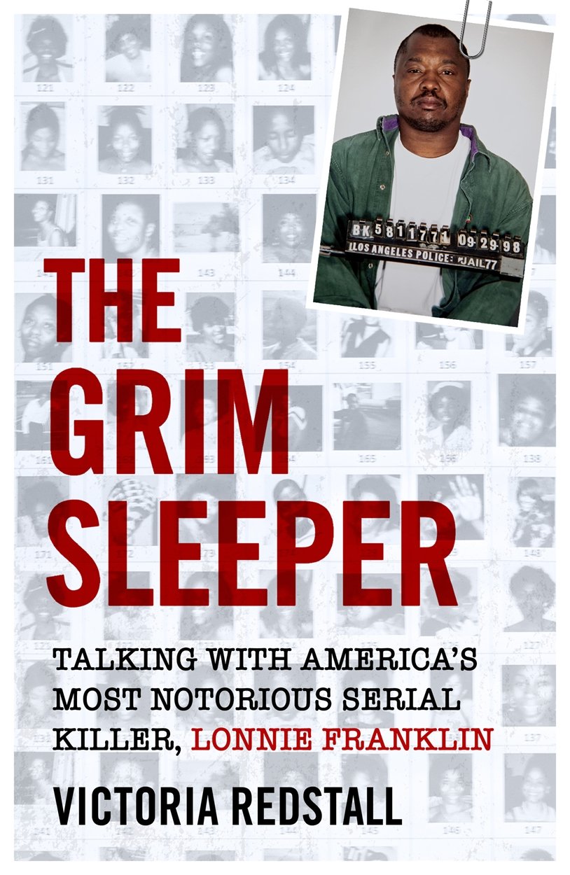 The Grim Sleeper: Talking With America's Most Notorious Serial Killer, Lonnie Franklin book
