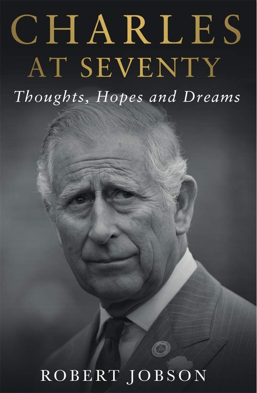 Charles at Seventy - Thoughts, Hopes & Dreams Biographies & Memoirs