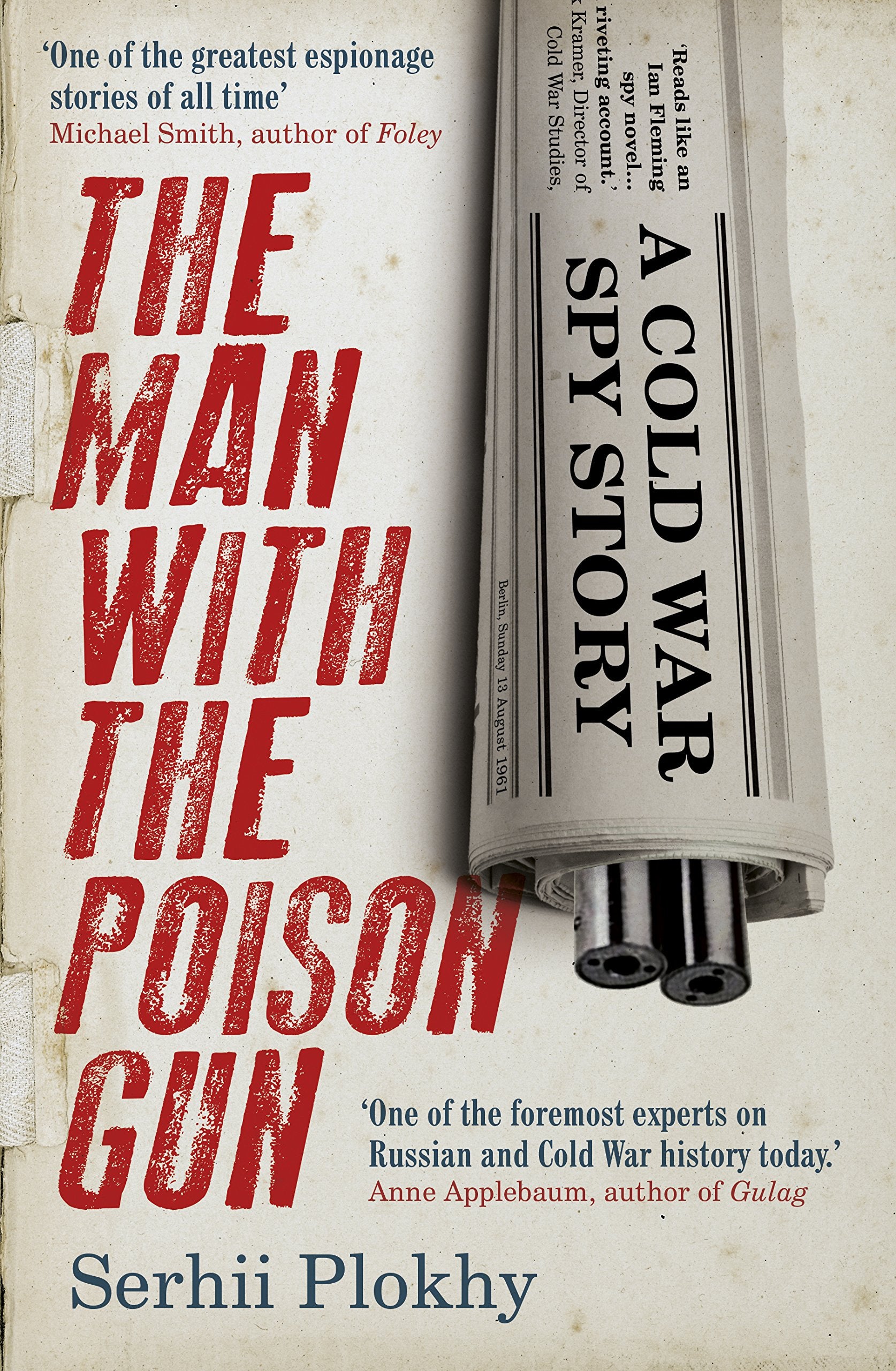 The Man with the Poison Gun: A Cold War Spy Story book