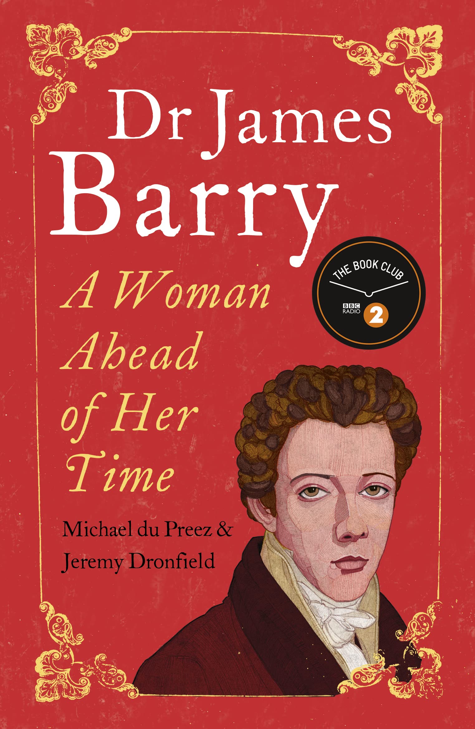 Dr James Barry: A Woman Ahead of Her Time Medicine