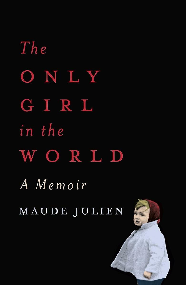 The Only Girl in the World: A Memoir Social Sciences