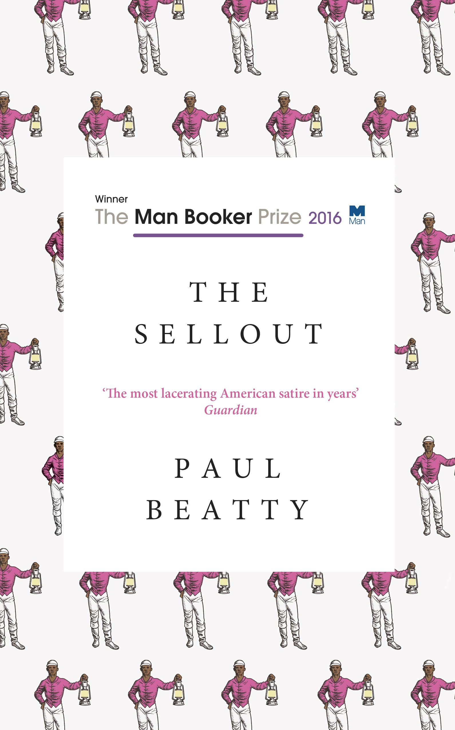 The Sellout: WINNER OF THE MAN BOOKER PRIZE 2016 book