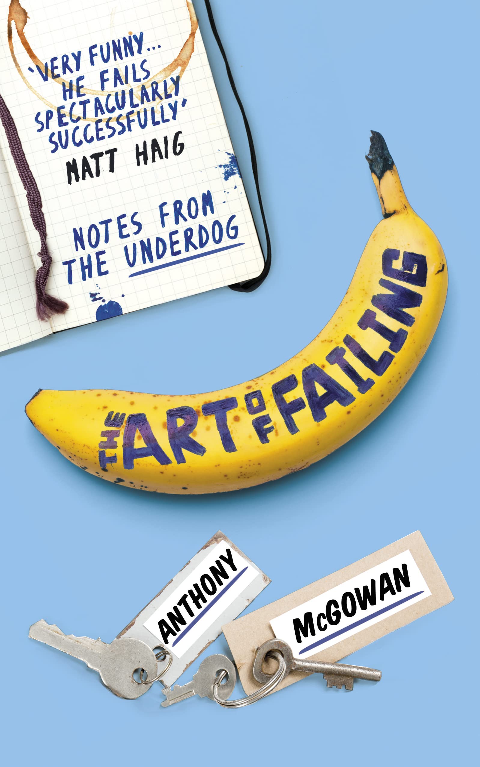 The Art of Failing: Notes from the Underdog Humour & Satire