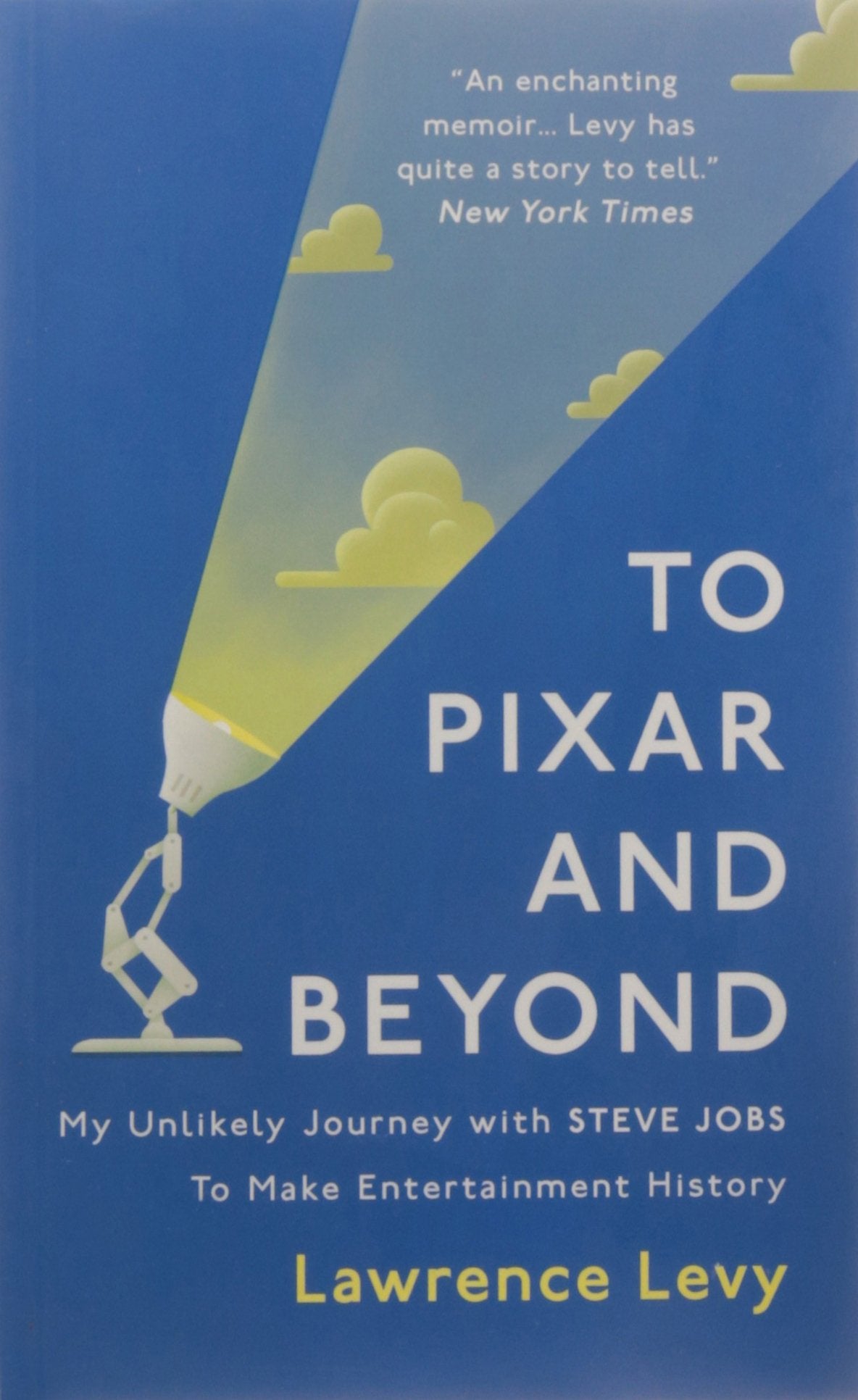 To Pixar and Beyond: My Unlikely Journey with Steve Jobs to Make Entertainment History 0 Books
