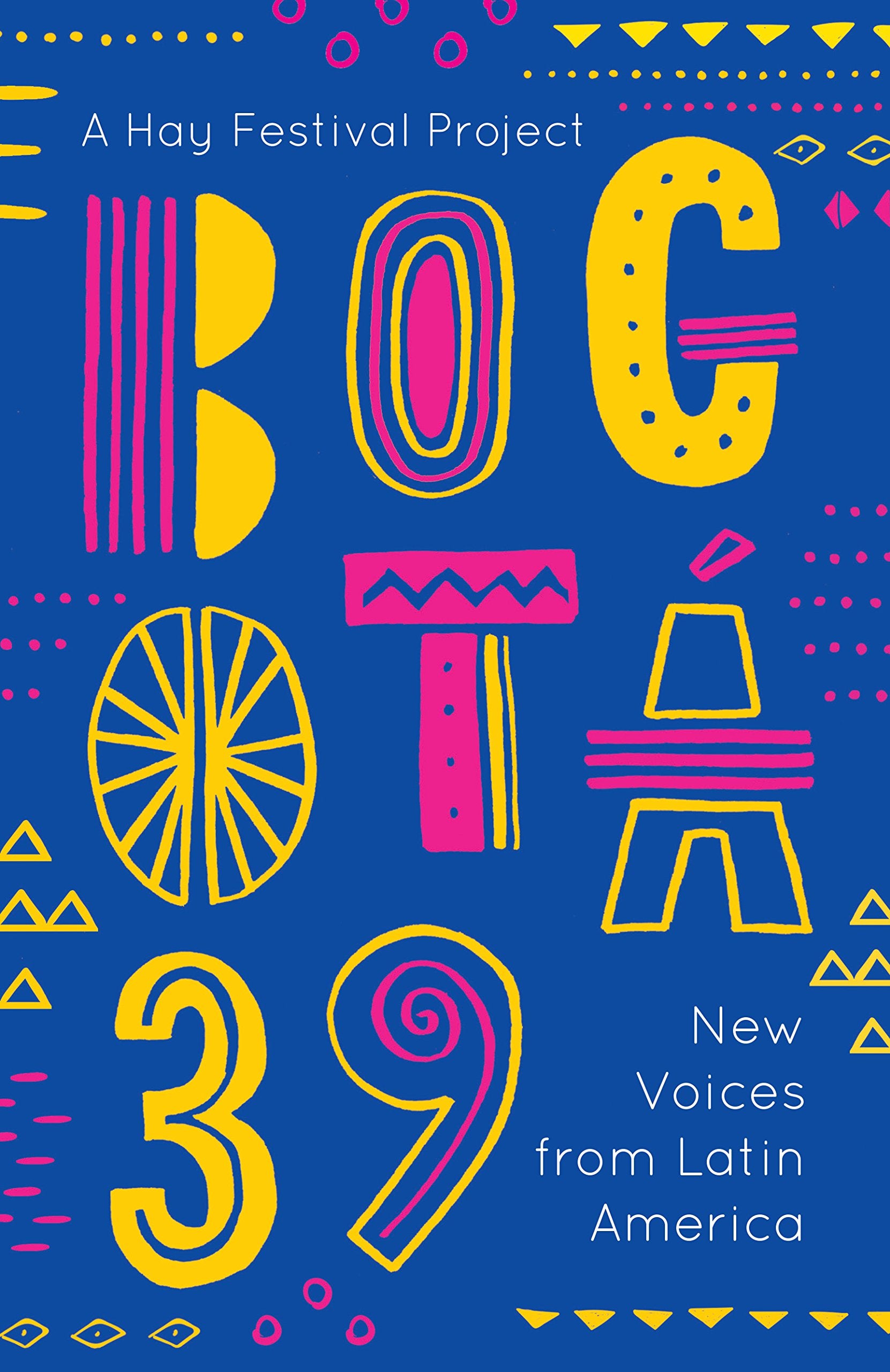 Bogotá 39: New Voices from Latin America Contemporary literature
