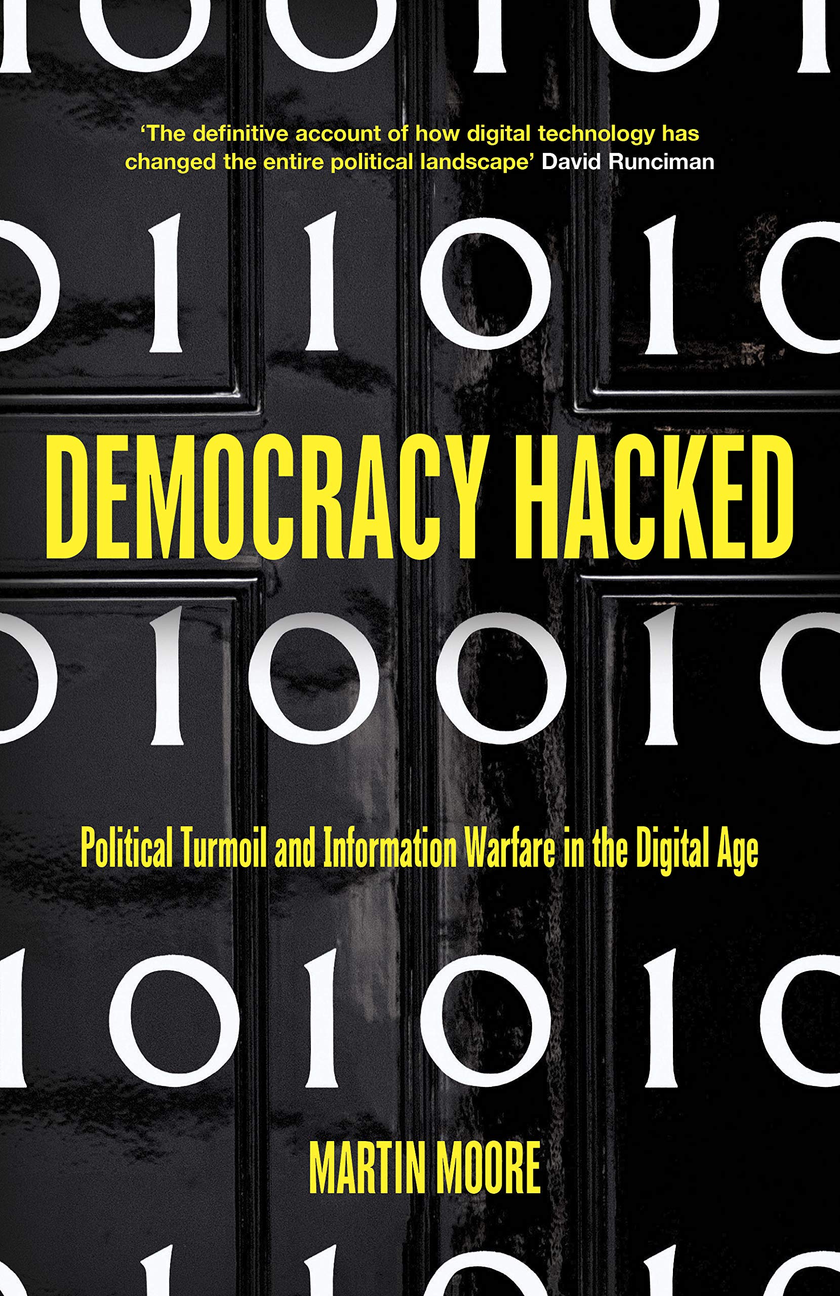 Democracy Hacked: Political Turmoil and Information Warfare in the Digital Age book