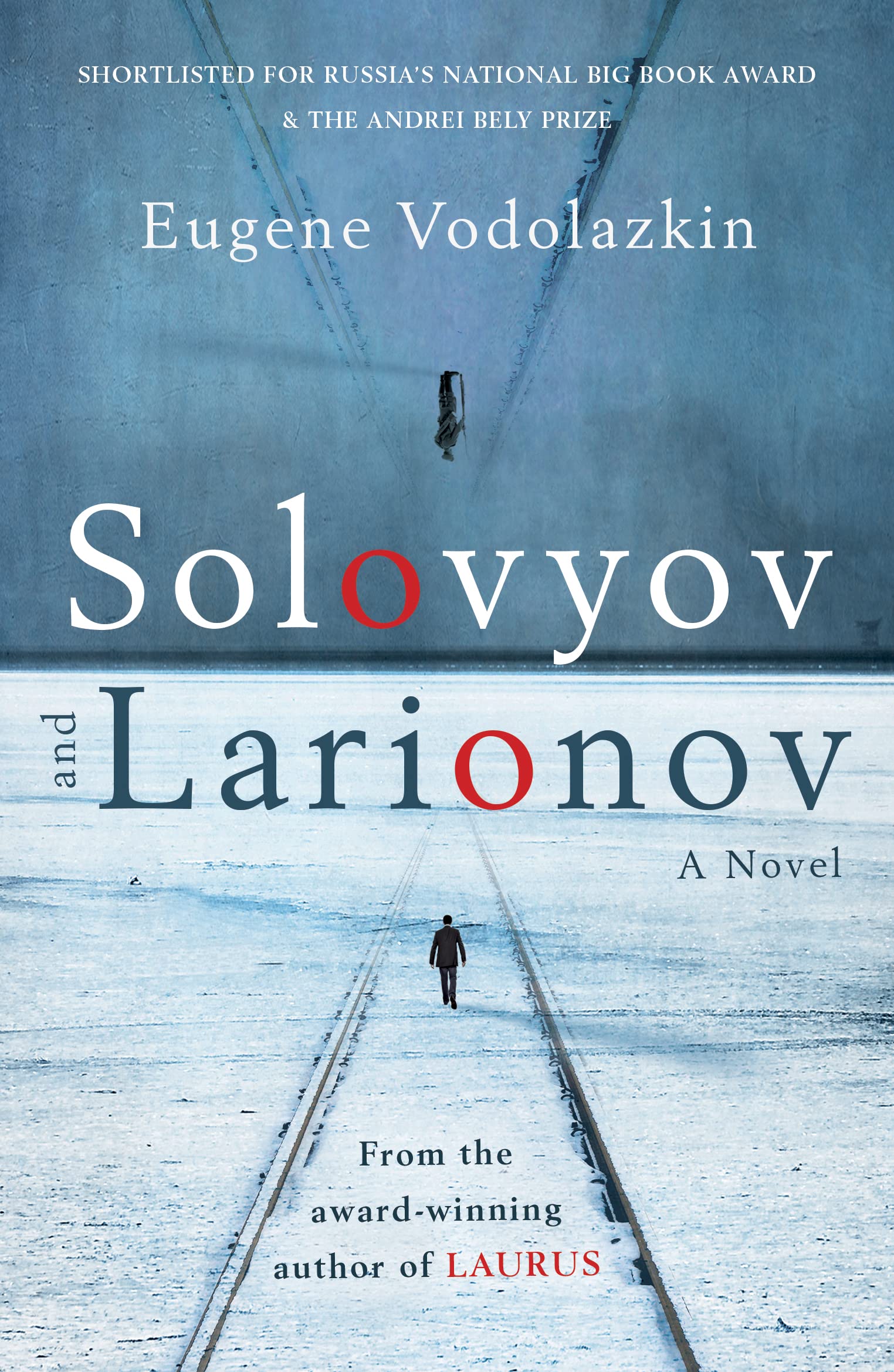 Solovyov and Larionov: From the award-winning author of Laurus Contemporary literature