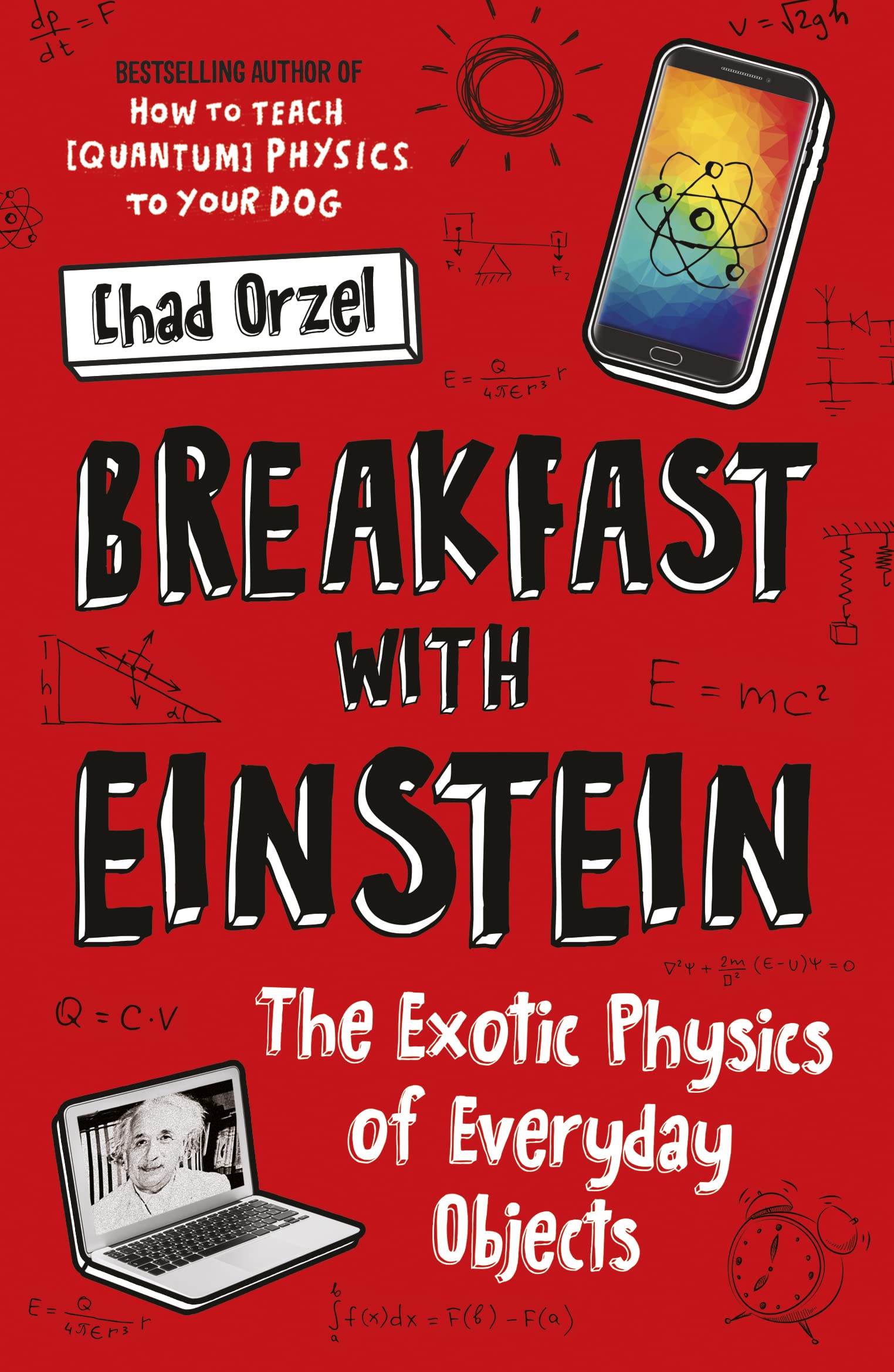 Breakfast with Einstein: The Exotic Physics of Everyday Objects Natural Sciences