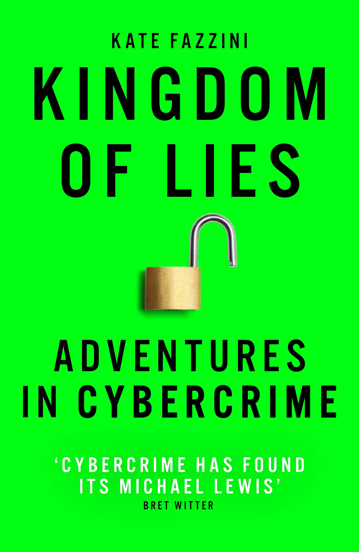 Kingdom of Lies: Adventures in cybercrime Books