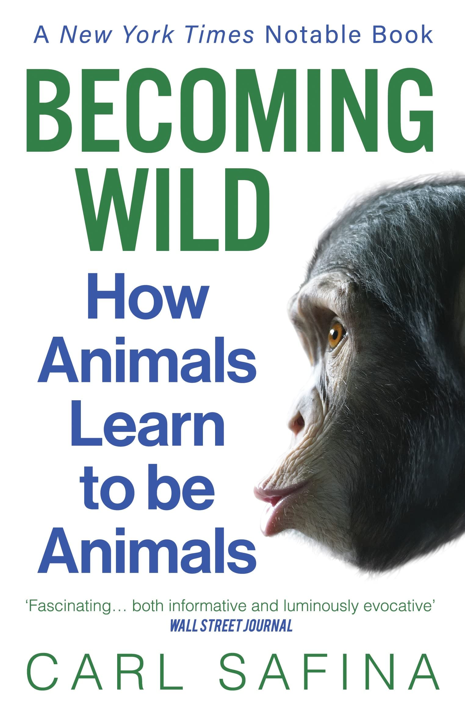 Becoming Wild: How Animals Learn to be Animals Books