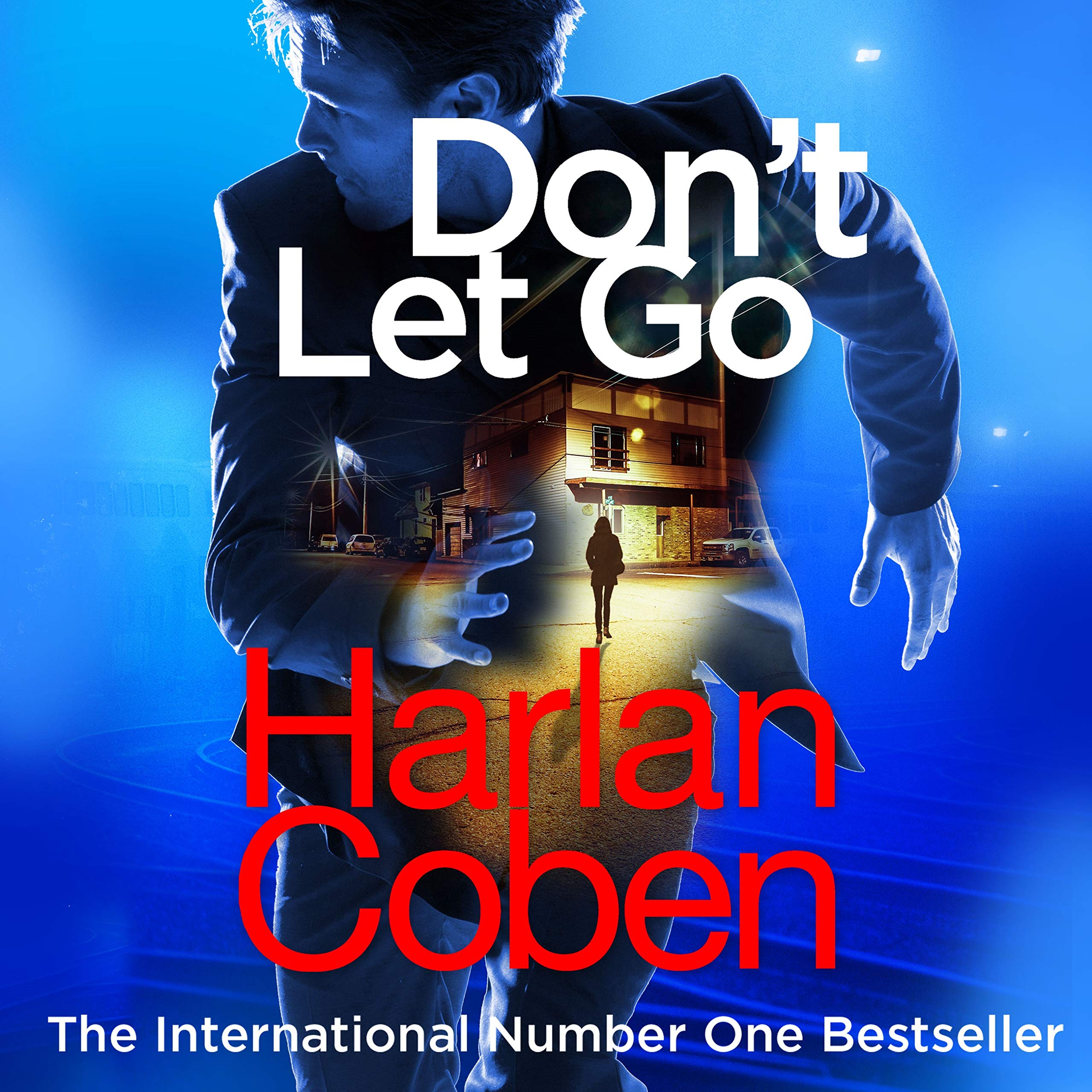 Don't Let Go: from the #1 bestselling creator of the hit Netflix series The Stranger Action & Adventure