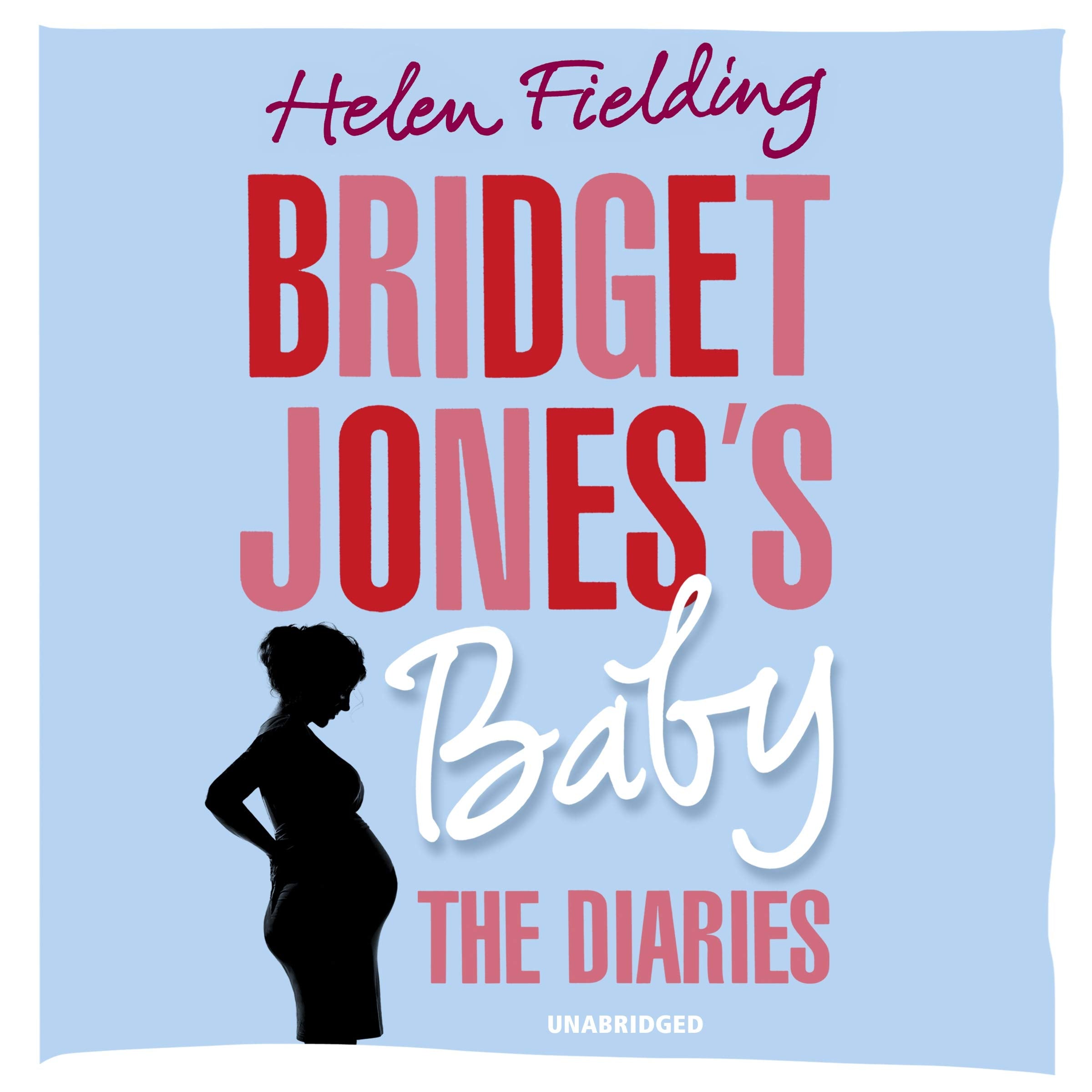 Bridget Jones’s Baby: The Diaries (Bridget Jones's Diary, 3) Contemporary literature