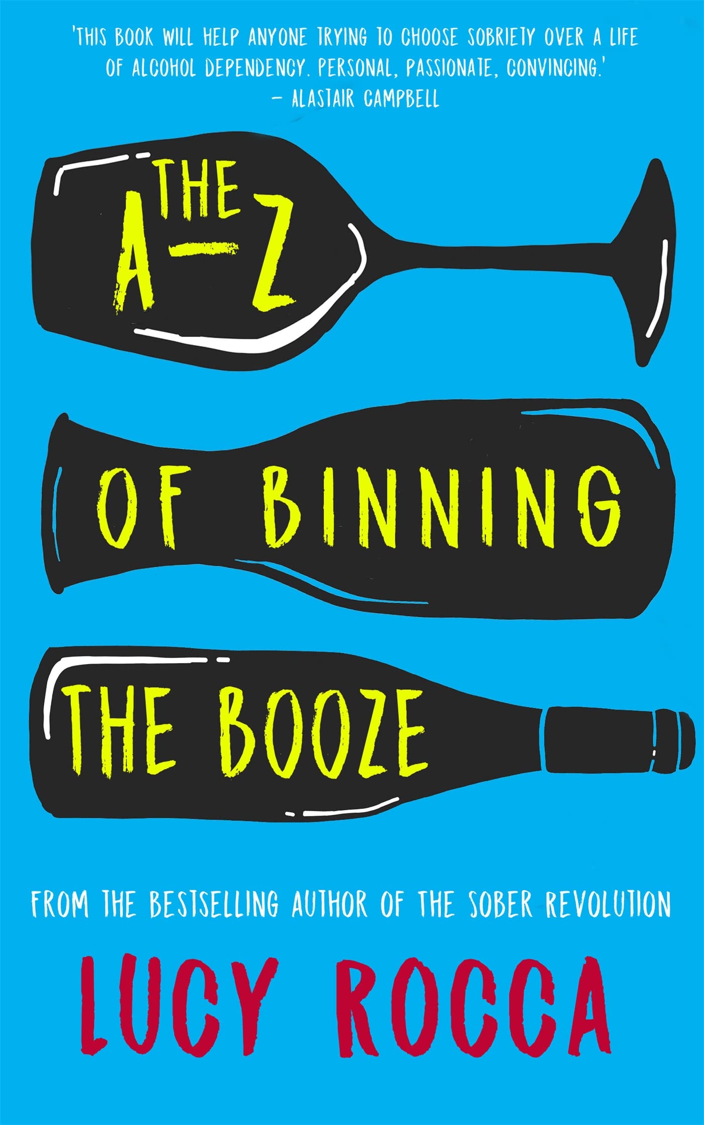 Rocca, L: The A-Z of Binning the Booze Medicine