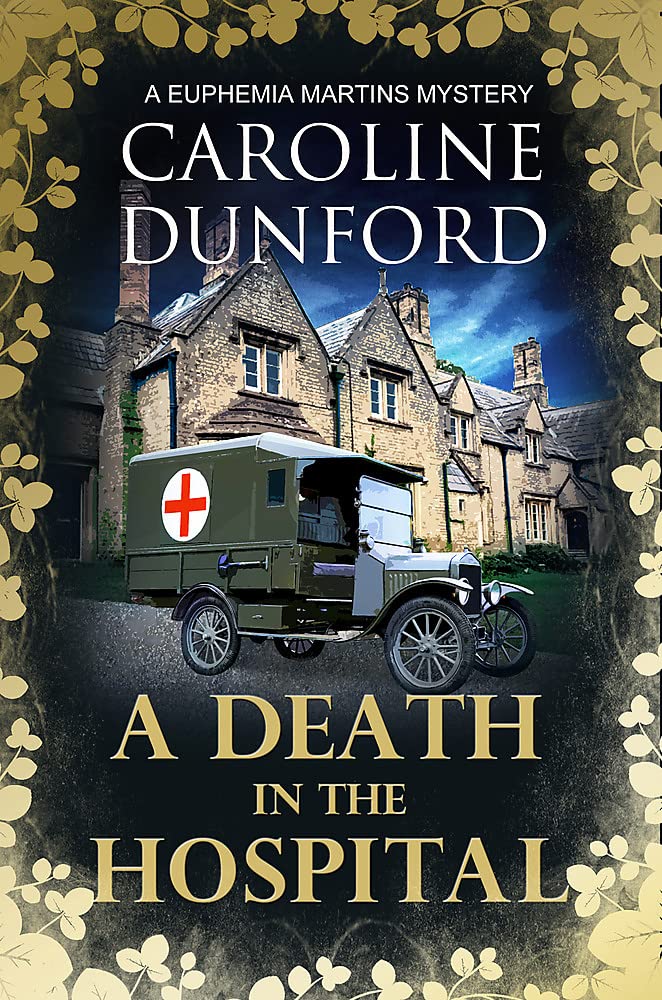 A Death in the Hospital (Euphemia Martins Mystery 15): A wartime mystery of heart-stopping suspense (A Euphemia Martins Mystery) Contemporary literature Books