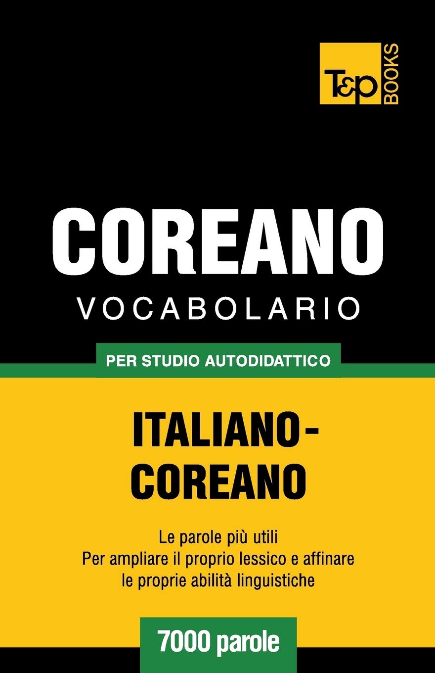 Vocabolario Italiano-Coreano per studio autodidattico - 7000 parole book