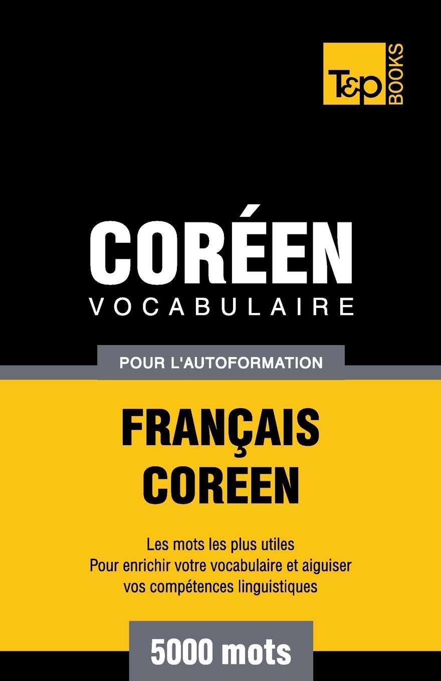 Vocabulaire Français-Coréen pour l'autoformation - 5000 mots book