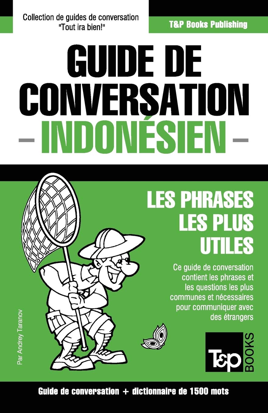 Guide de conversation Français-Indonésien et dictionnaire concis de 1500 mots (French Collection, Band 159) Leisure, Home & Garden