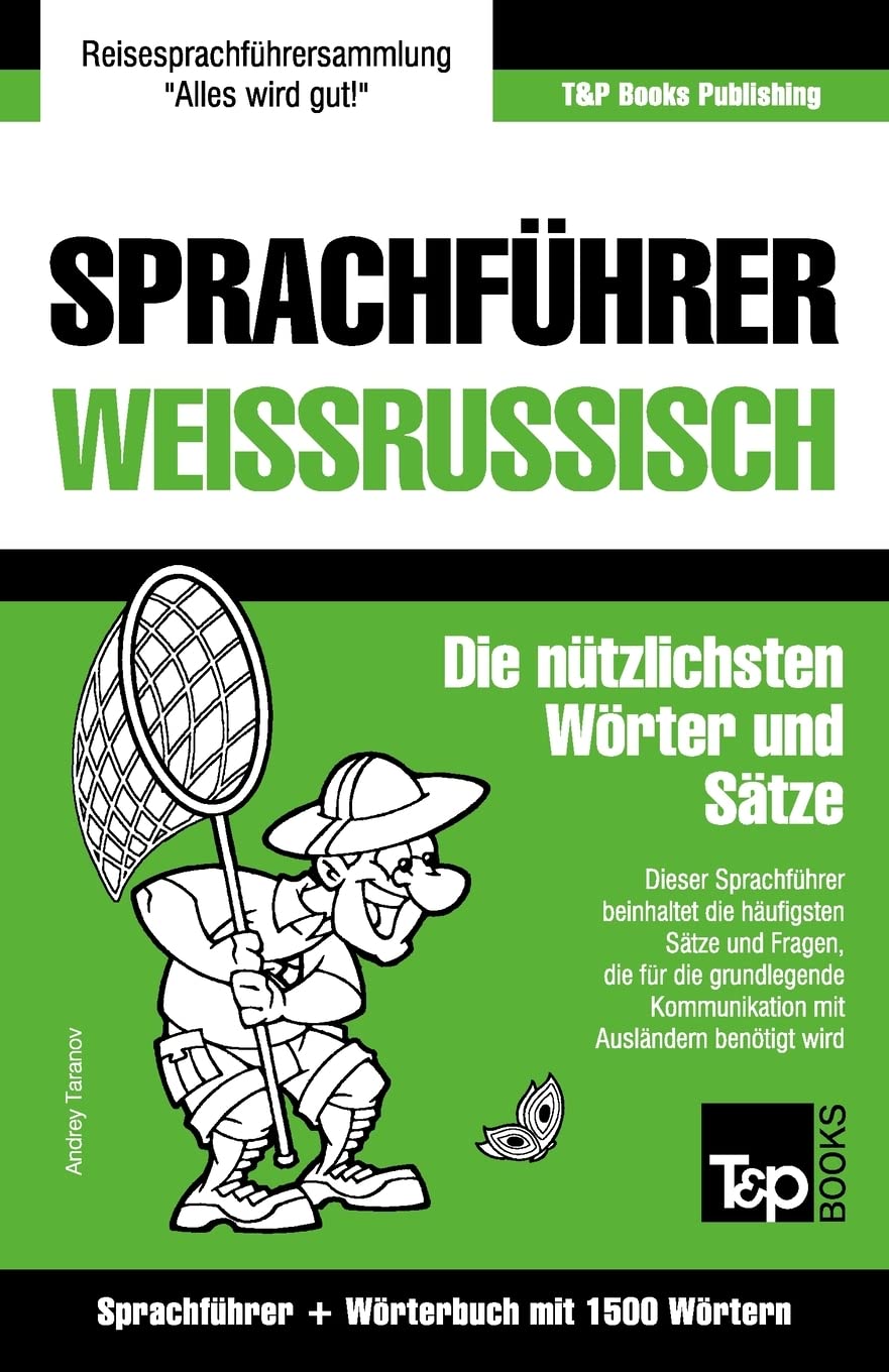 Sprachführer Deutsch-Weißrussisch und Kompaktwörterbuch mit 1500 Wörtern (German Collection, Band 317) Leisure, Home & Garden