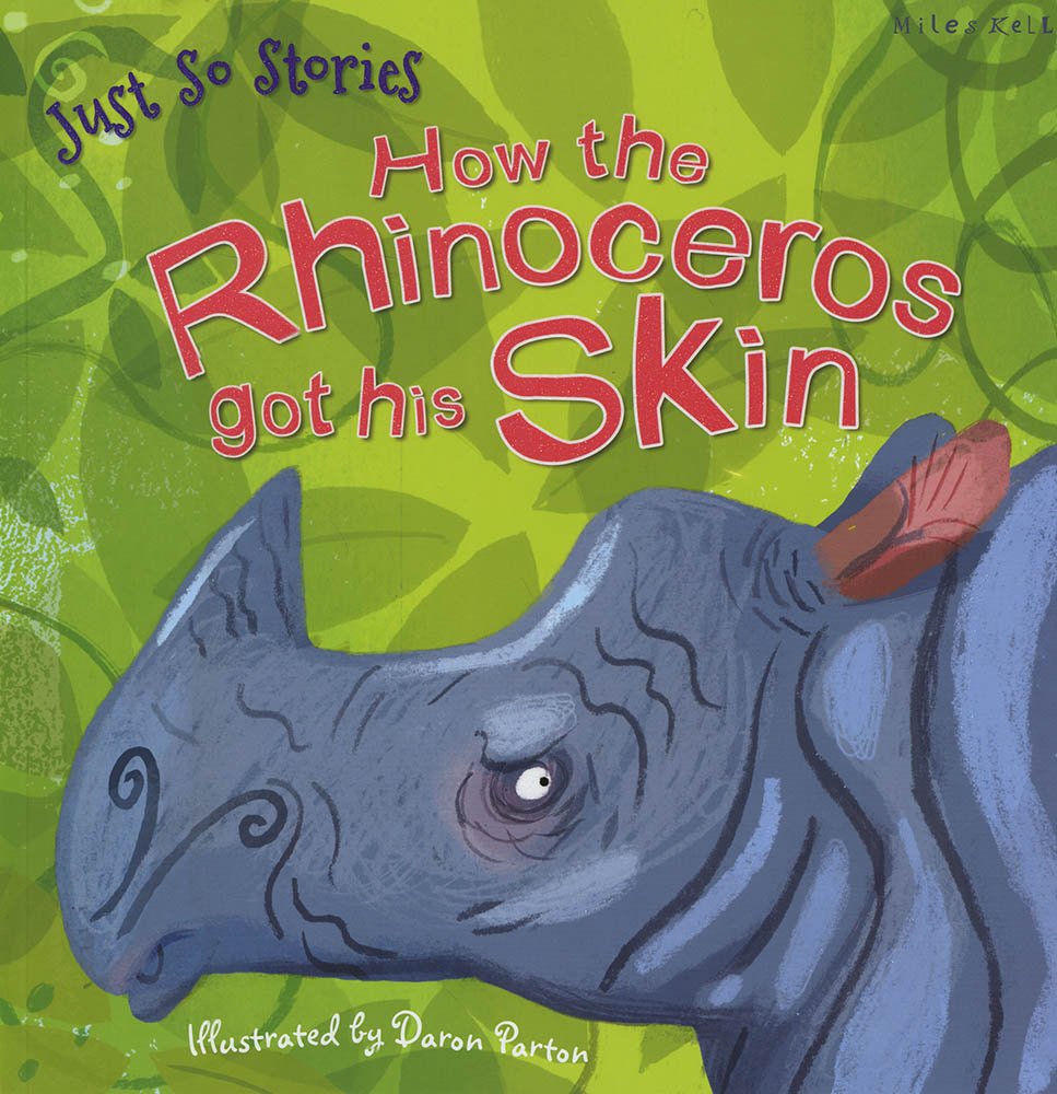 How the Rhinoceros got his Skin (Just So Stories) Novels & Short Stories