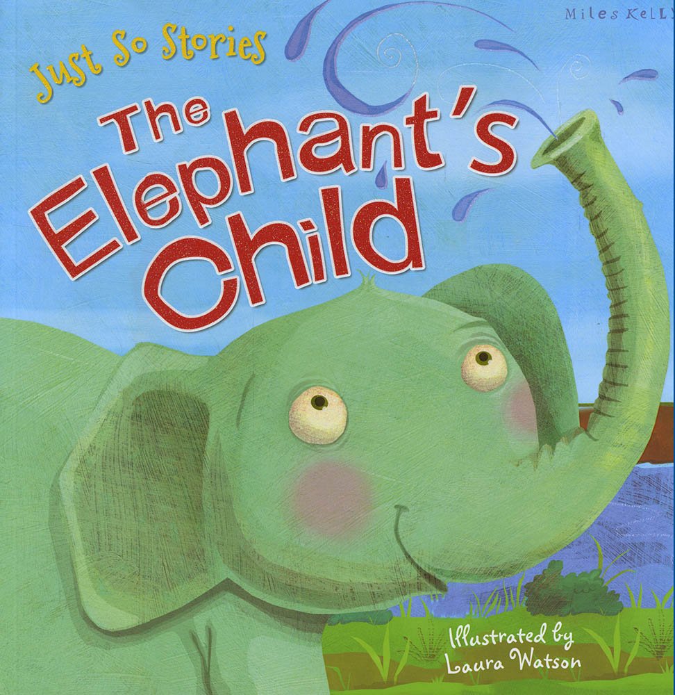 The Elephant's Child (Just So Stories) Novels & Short Stories