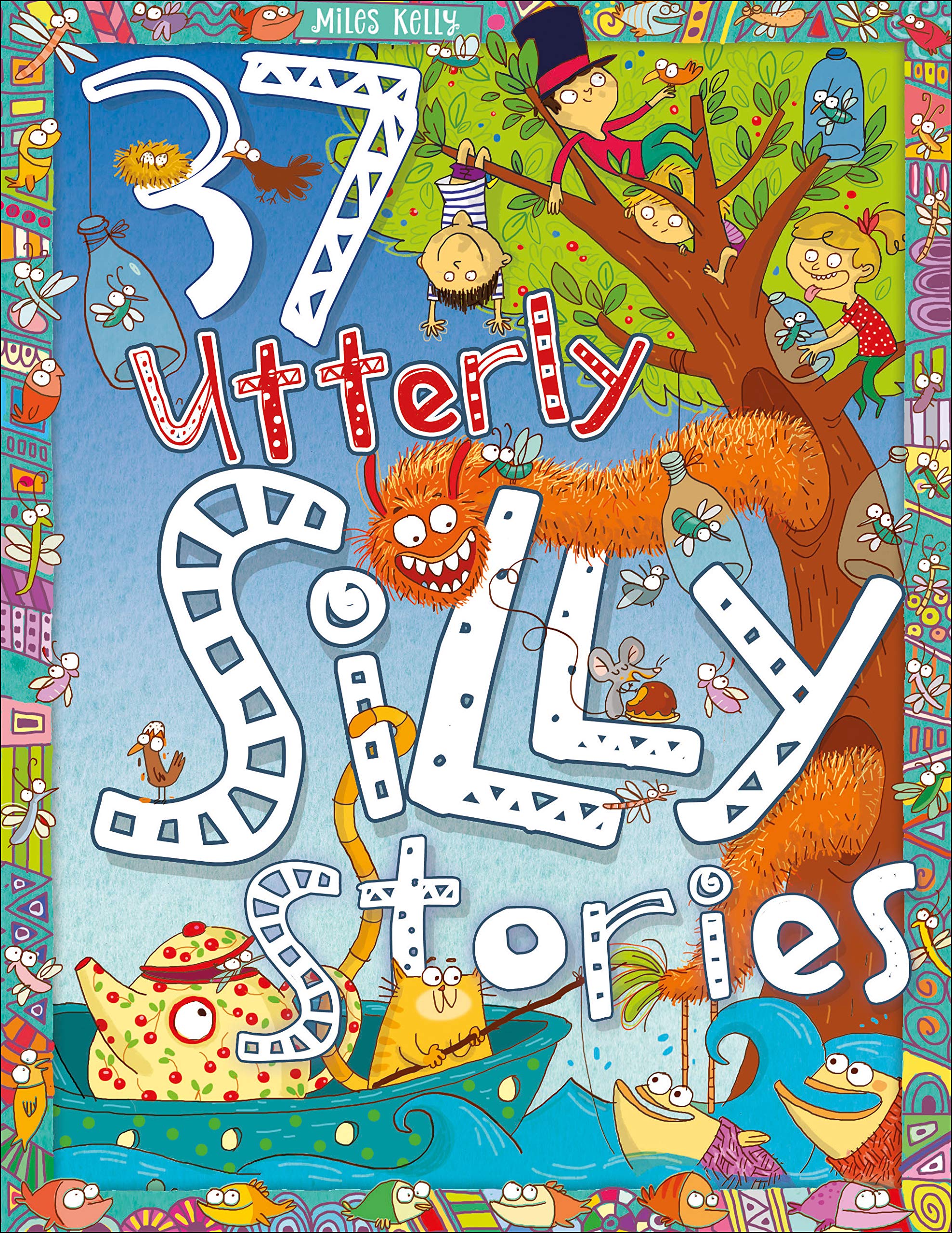 37 UTTERLY SILLY STORIES Children's books