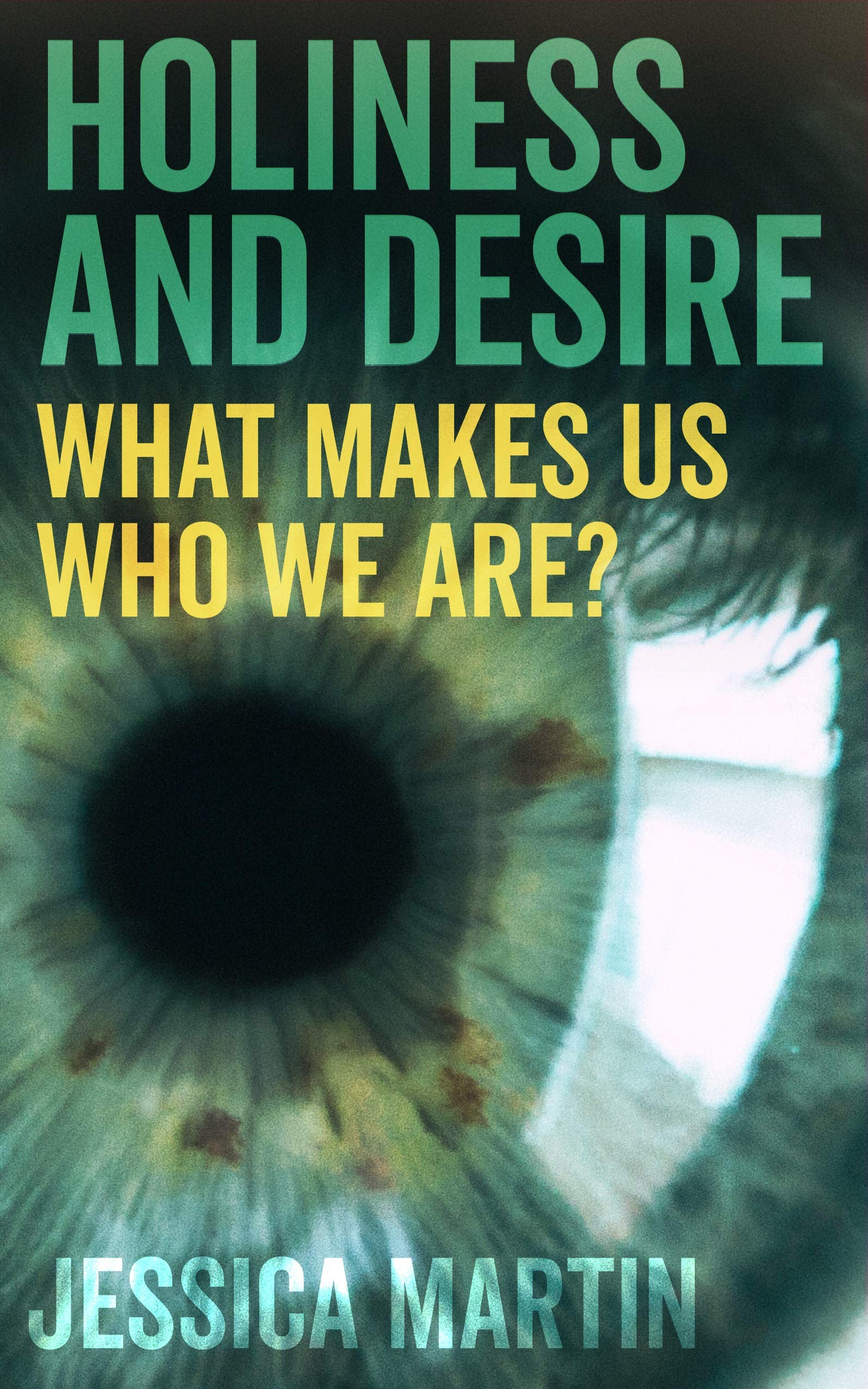 Holiness and Desire: What makes us who we are? Religion & Esotericism