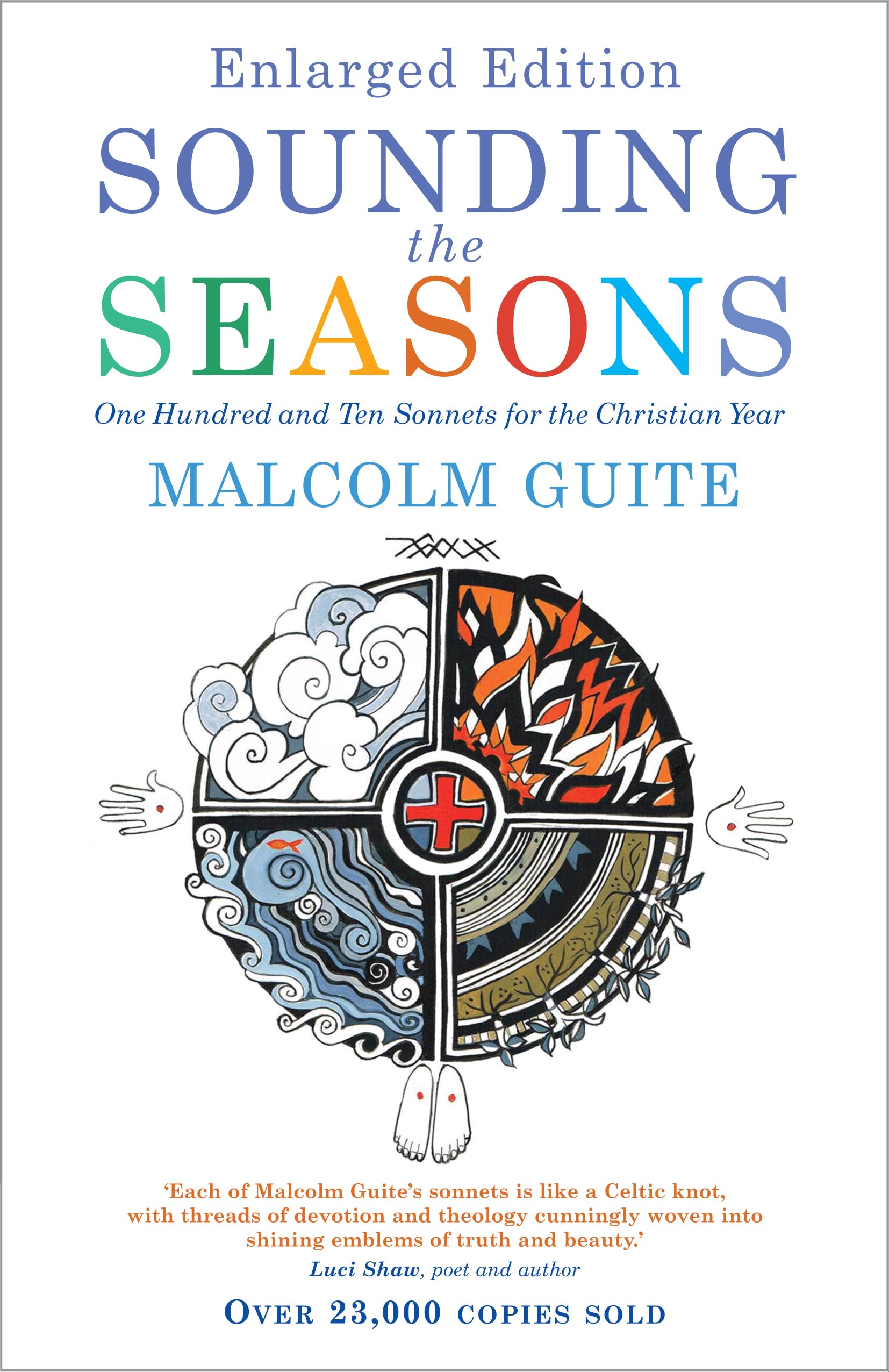 Sounding the Seasons enlarged edition: One Hundred and Ten Sonnets for Christian Year Poetry