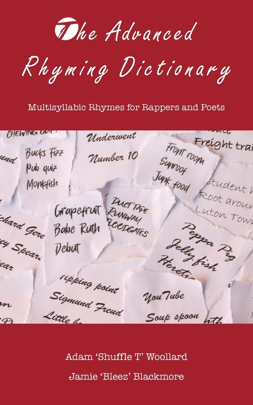 The Advanced Rhyming Dictionary: Multisyllabic Rhymes for Rappers and Poets Social Sciences