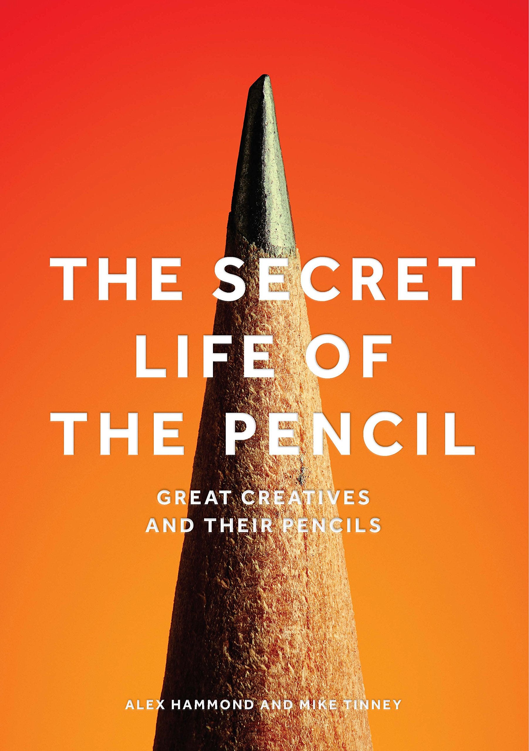 The Secret Life of the Pencil: Great Creatives and Their Pencils Arts & Music