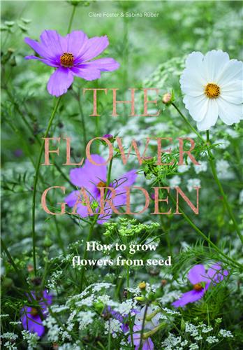The Flower Garden How to Grow Flowers from Seed book