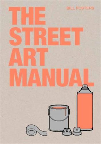 The Street Art Manual Film, Art & Culture