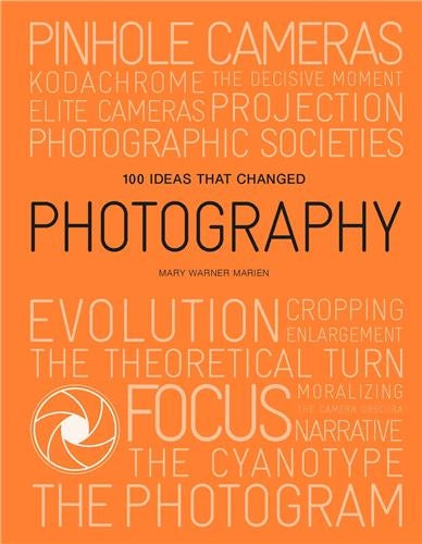 100 Ideas that Changed Photography (Pocket) book