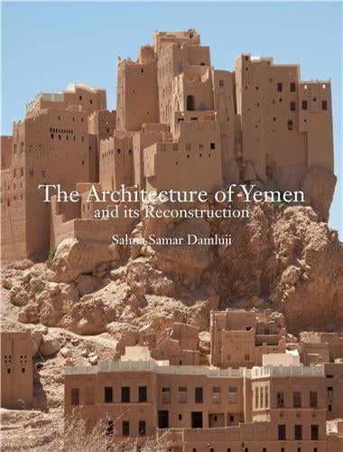 The Architecture of Yemen and Its Reconstruction Architecture