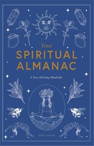 Your Spiritual Almanac A Year of Living Mindfully Film, Art & Culture