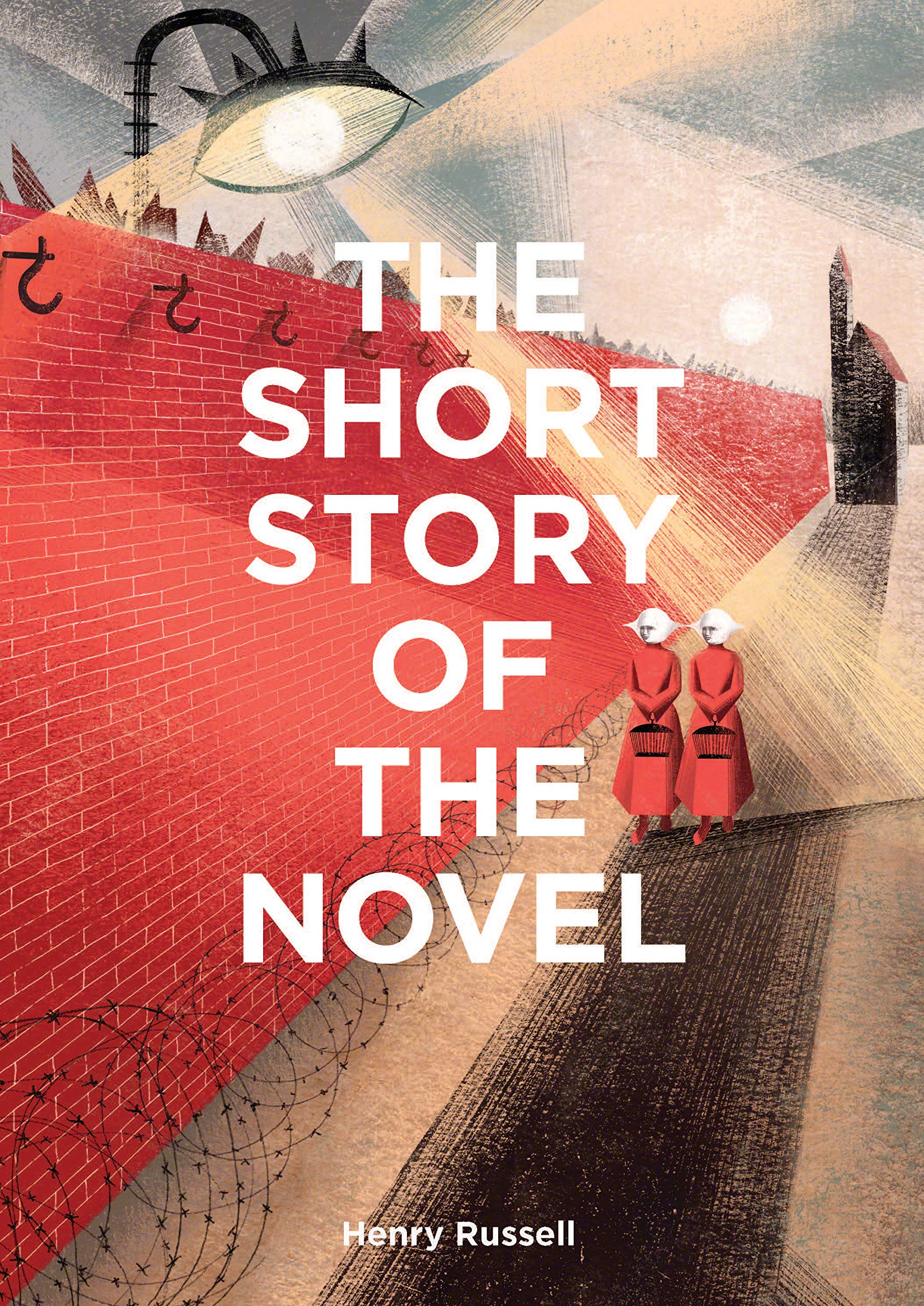 The Short Story of the Novel: A Pocket Guide to Key Genres, Novels, Themes and Techniques (The Short Story of: A Pocket Guide) Contemporary literature Books