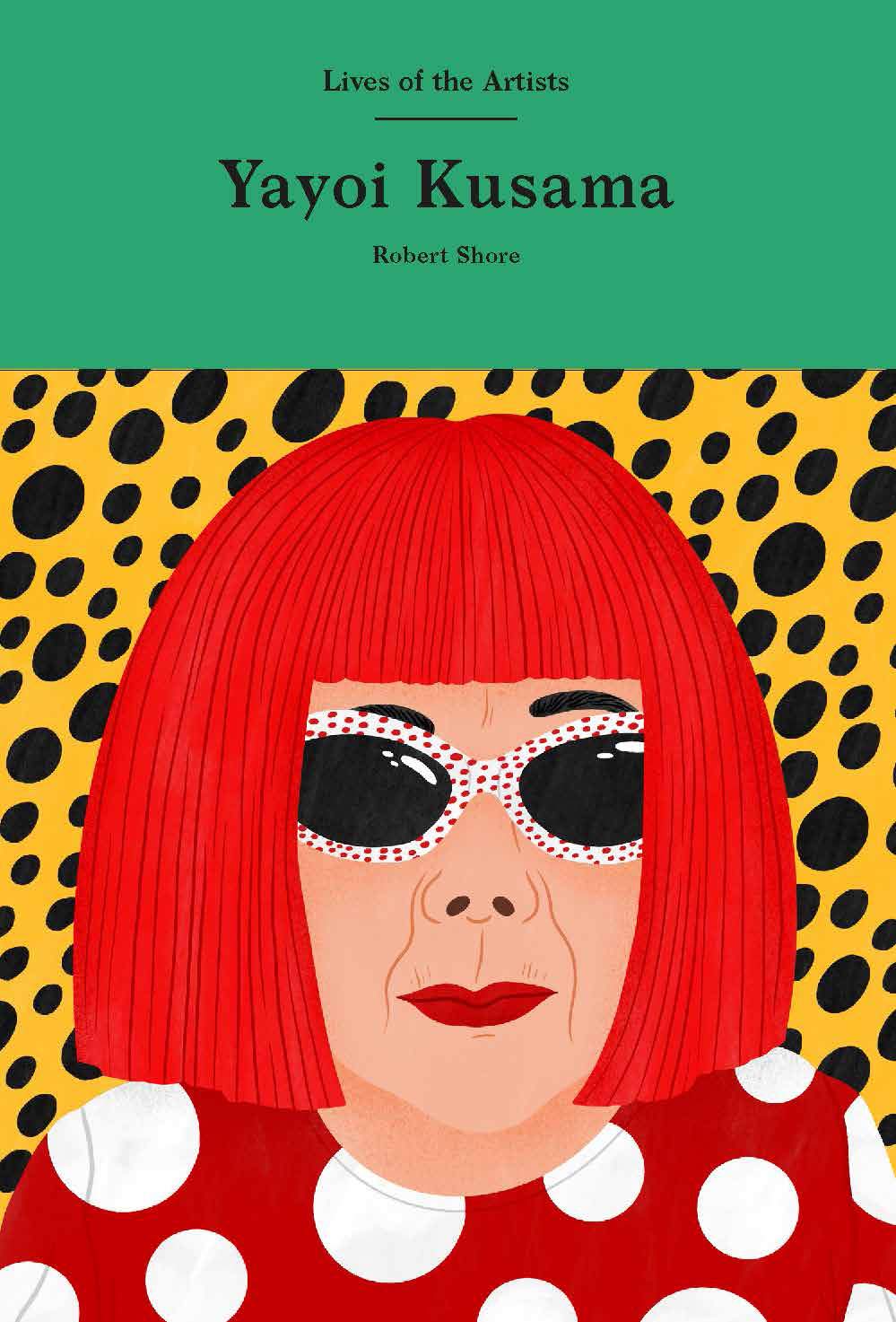 Yayoi Kusama (Lives of the Artists) Art & Literature