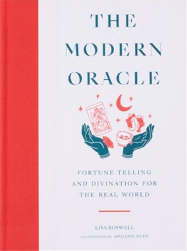 The Modern Oracle : Fortune Telling and Divination for the Real World Religion & Esotericism