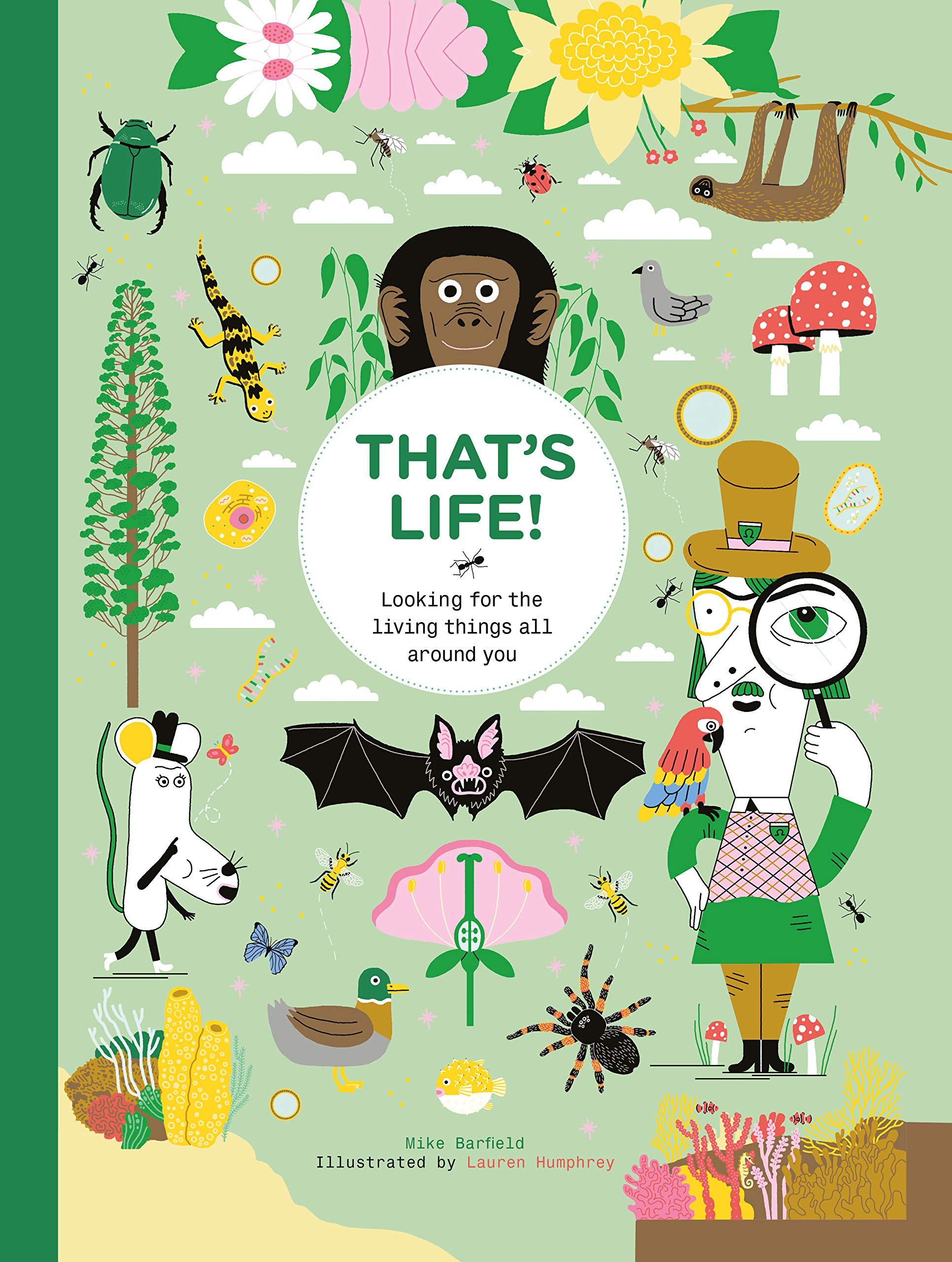 That's Life!: Looking for the Living Things All Around You Non-fiction