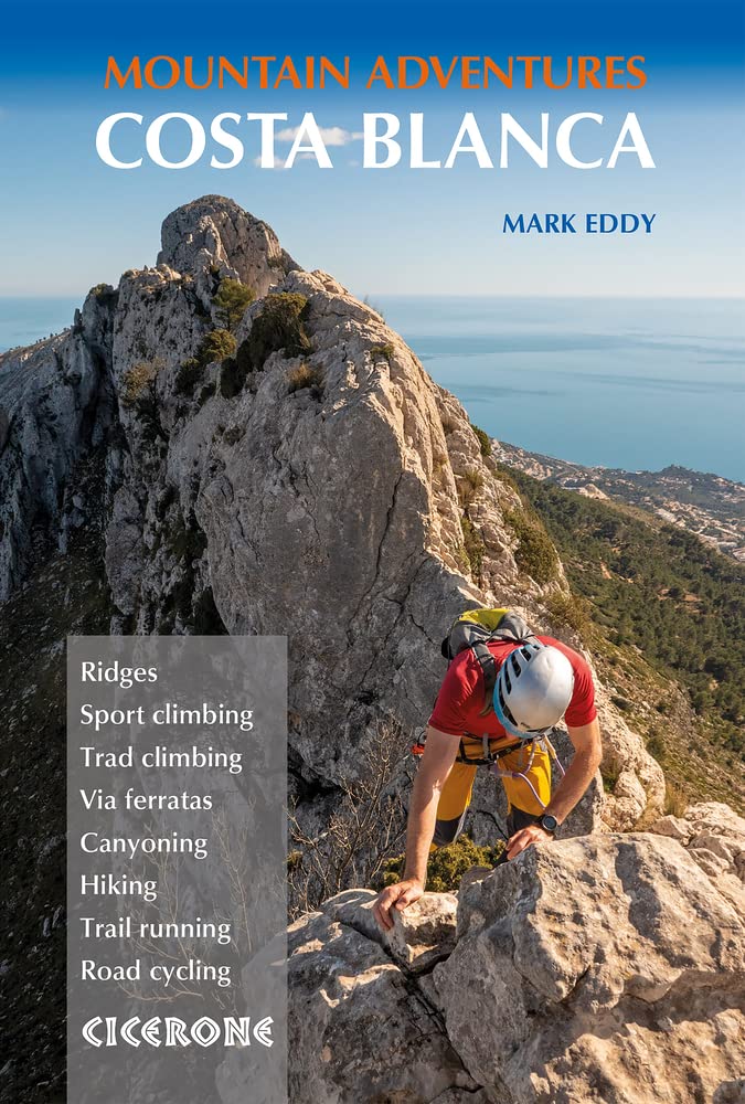 Costa Blanca Mountain Adventures: The Bernia Ridge and other multi-activity adventures (Cicerone guidebooks) Leisure, Home & Garden