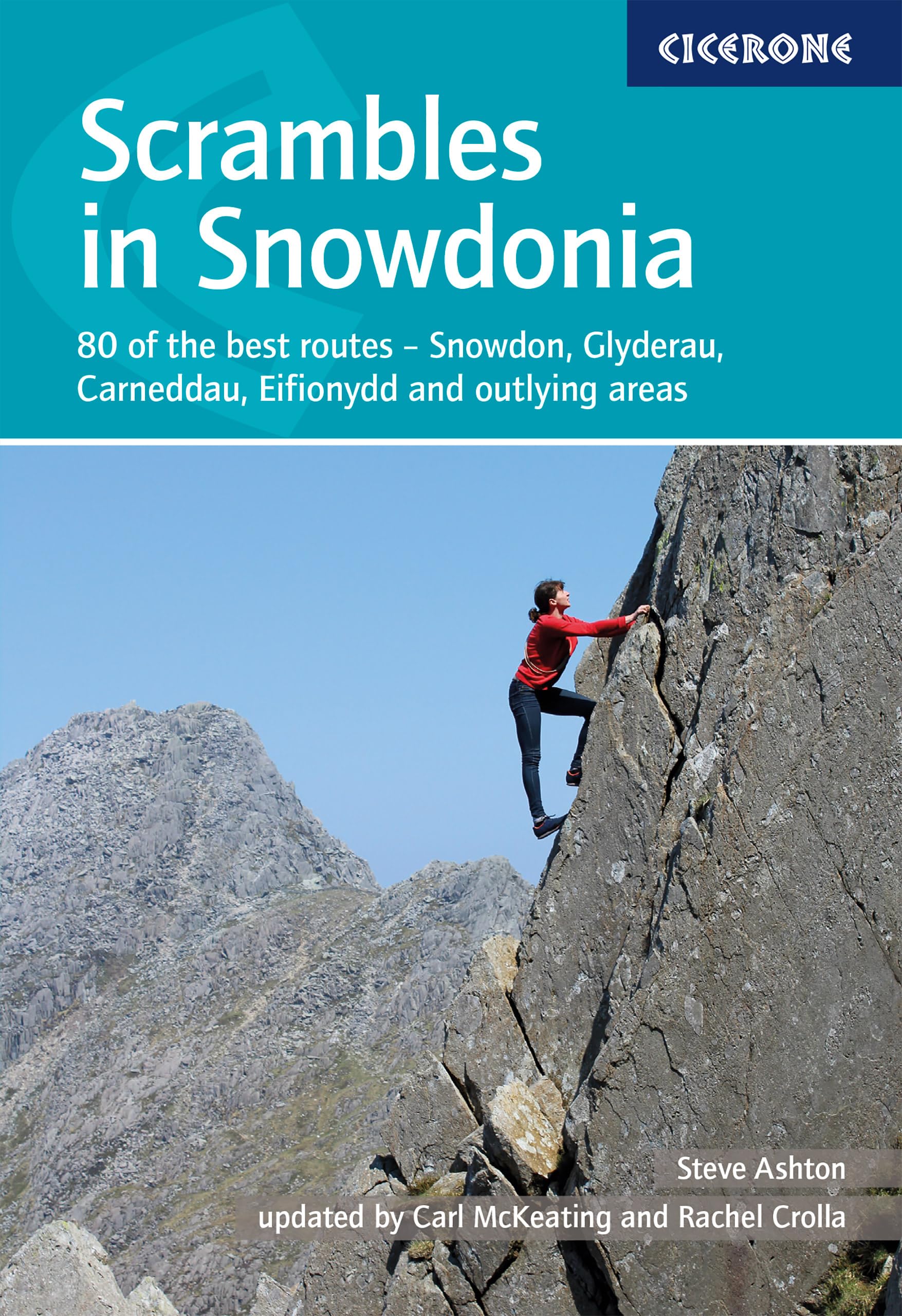 Scrambles in Snowdonia: 80 of the best routes - Snowdon, Glyders, Carneddau, Eifionydd and outlying areas (Cicerone guidebooks) Leisure, Home & Garden