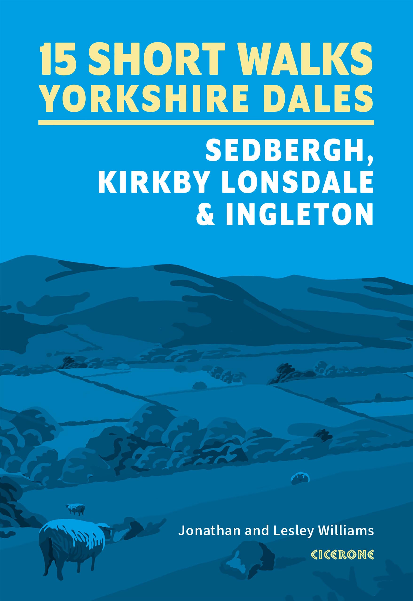 15 Short Walks in the Yorkshire Dales - Sedbergh, Kirkby Lonsdale and Ingleton Leisure, Home & Garden