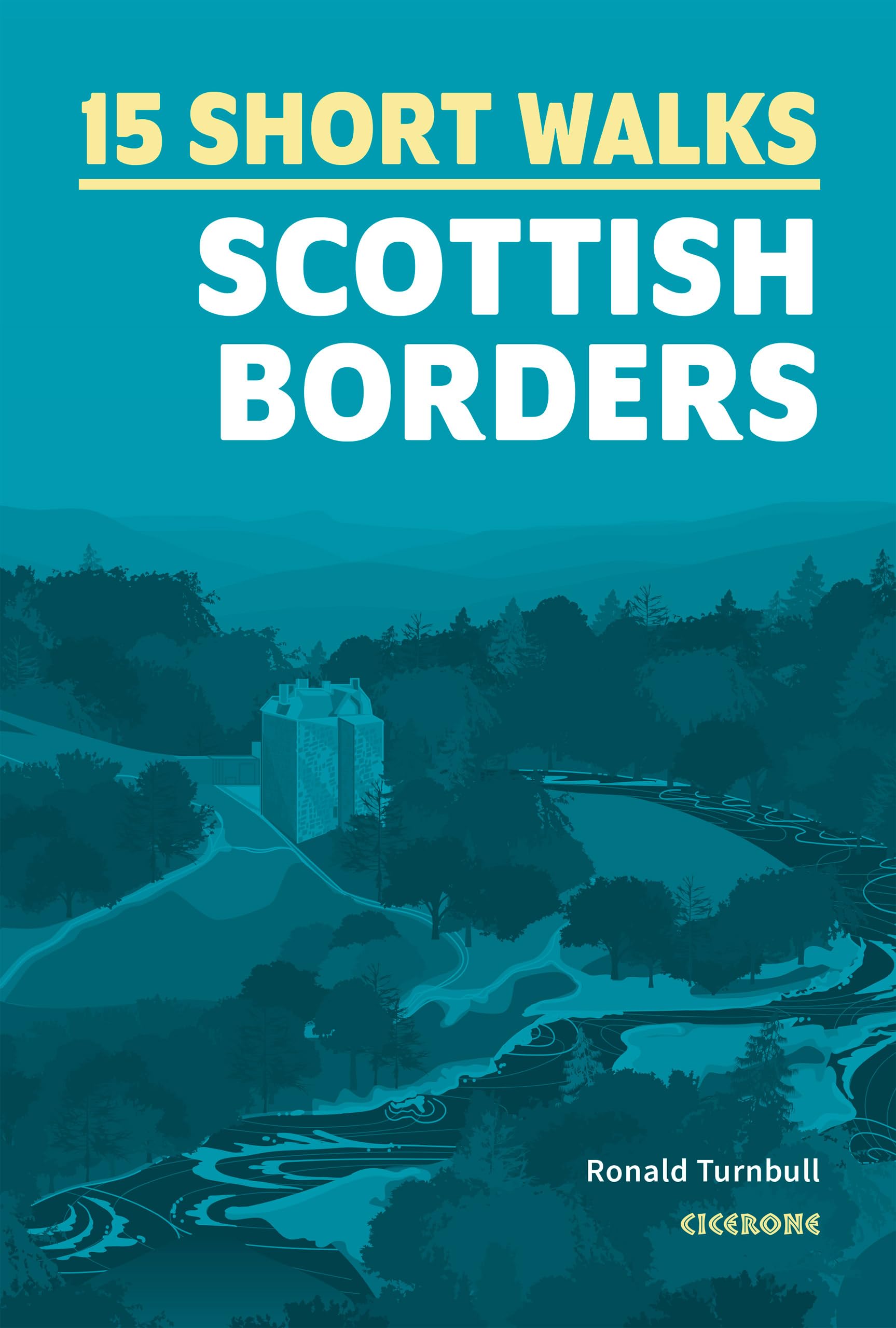 15 Short Walks in the Scottish Borders (Cicerone guidebooks) Leisure, Home & Garden
