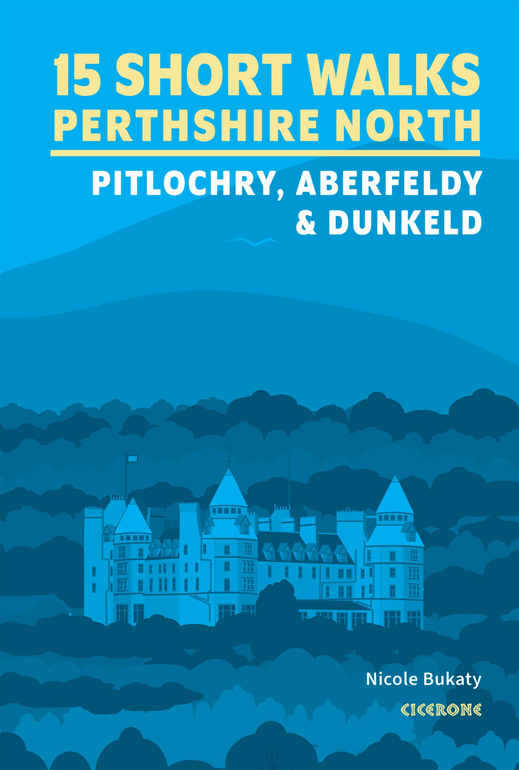 15 Short Walks in Perthshire North - Pitlochry, Aberfeldy and Dunkeld (Cicerone guidebooks) Leisure, Home & Garden