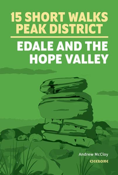 15 Short Walks in the Peak District - Edale and the Hope Valley Leisure, Home & Garden